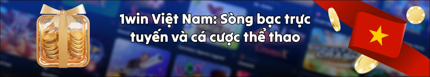 1Win Việt Nam Casino và Cá cược thể thao