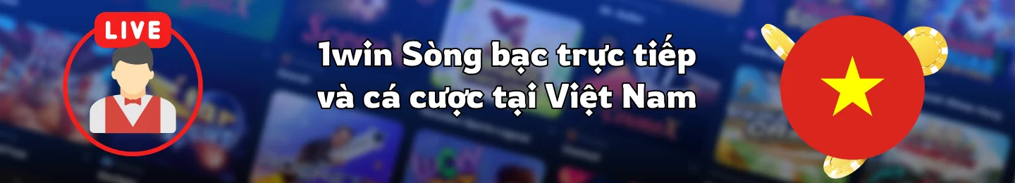 Sòng bạc trực tuyến 1Win Việt Nam