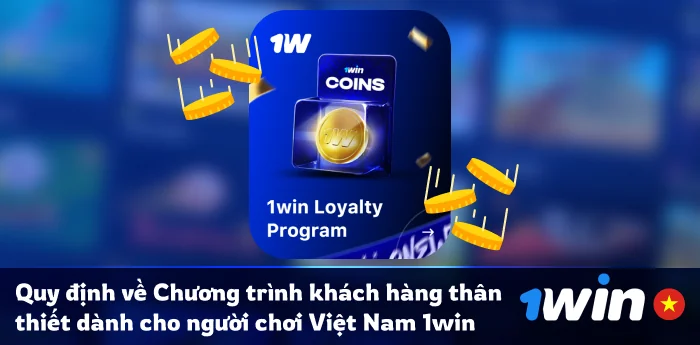Quy định của Chương trình khách hàng thân thiết - 1Win Việt Nam