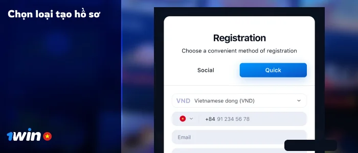 Chọn tab 'Nhanh' trong mẫu Đăng ký 1Win VN