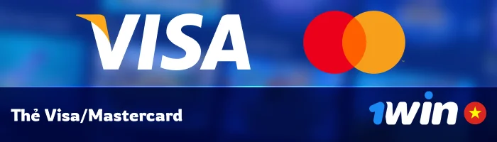 Gửi tiền bằng Visa và Mastercard - 1Win Việt Nam