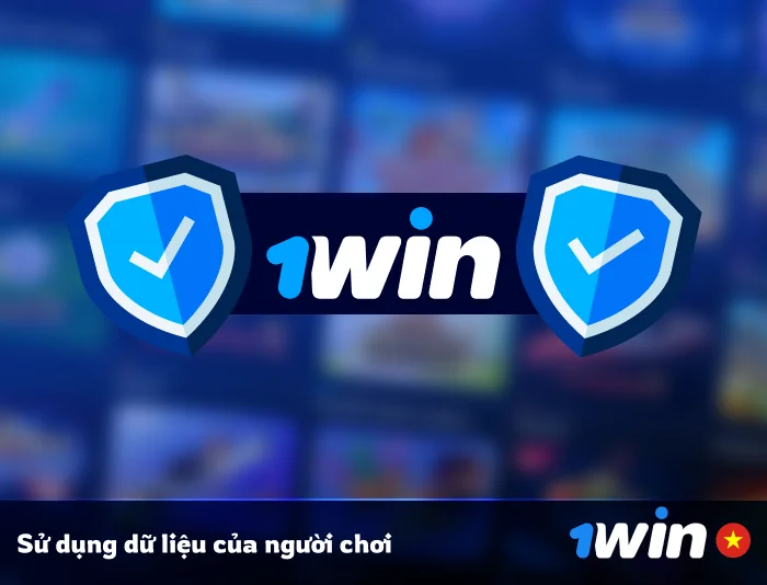 Bảo vệ dữ liệu - 1Win Việt Nam