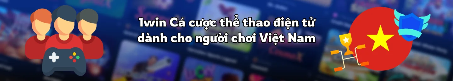 Cách chơi esport tại 1Win Việt Nam