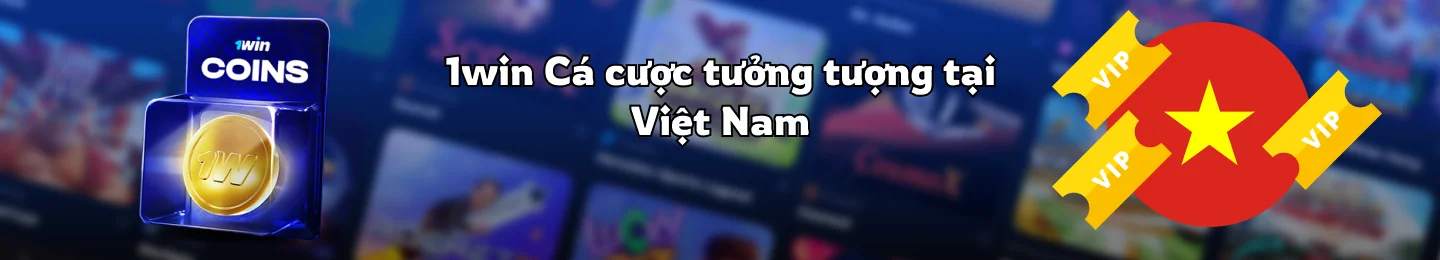 Chương trình VIP 1Win Việt Nam